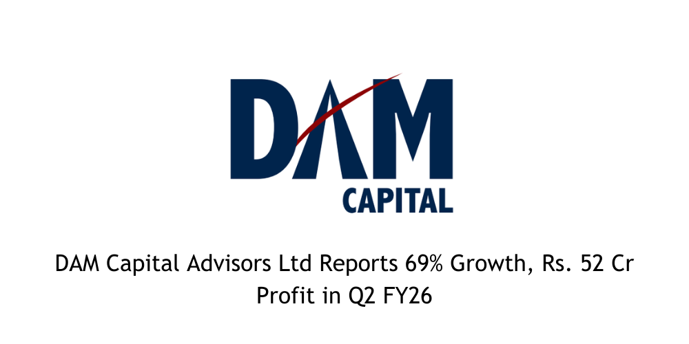 DAM Capital Advisors Ltd Reports 69% Growth, Rs. 52 Cr Profit in Q2 FY26